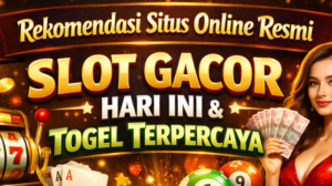 Rekomendasi Situs Online Resmi | Slot Gacor Hari Ini & Togel Terpercaya